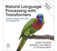Natural Language Processing With Transformers: Building Language Applications With Hugging Face
