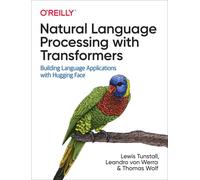 Natural Language Processing with Transformers: Building Language Applications with Hugging Face