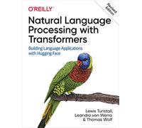 Natural Language Processing with Transformers, Revised Edition