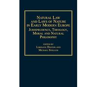 Natural Law And Laws Of Nature In Early Modern Europe