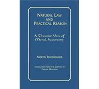 Natural Law and Practical Reason by Martin Rhonheimer Rhonheimer, Martin (Auteur)