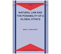 Natural Law And The Possibility Of A Global Ethics