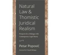 Natural Law and Thomistic Juridical Realism by F. Russell Hittinger F. Russell Hittinger (Auteur)
