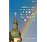 Natural Law, Homophobia, And Lgbtqi+ Exclusion In The Catholic Church