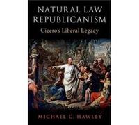 Natural Law Republicanism - Hawley Michael C. Managing Director of Duke Universitys Program in American Values and Institutions. Managing Director of Duke Hawley Michael C. Managing Director of Duke U