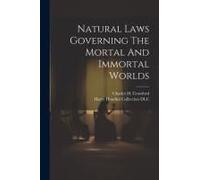 Natural Laws Governing The Mortal And Immortal Worlds