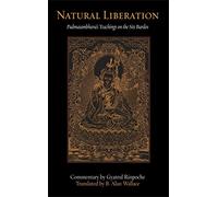 Natural Liberation: Padmasambhava's Teachings on the Six Bardos