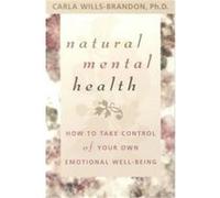 Natural Mental Health Carla Wills-Brandon (Auteur)