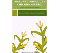 Natural Products And Biocontrol - Les Médiateurs Chimiques Naturels Impliqués Dans Les Mécanismes De Protection Des Cultures