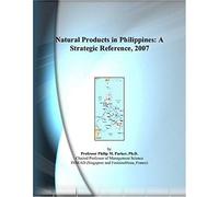 Natural Products In Philippines: A Strategic Reference, 2007