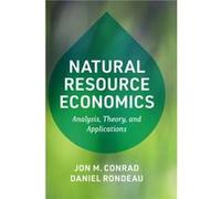 Natural Resource Economics by Rondeau & Daniel University of Victoria & British Columbia Rondeau Daniel University of Victoria British Columbia (Auteur)