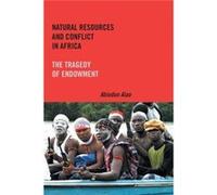 Natural Resources and Conflict in Africa by Abiodun Person Alao Abiodun Person Alao (Auteur)