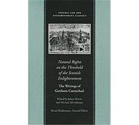 Natural Rights on the Threshold of the Scottish Enlightenment, Natural Law and Enlightenment Classics Series James Moore, Michael Silverthorne (Auteur)