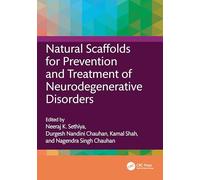 Natural Scaffolds for Prevention and Treatment of Neurodegenerative Disorders