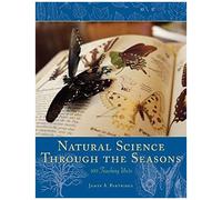 Natural Science Through The Seasons: 100 Teaching Units