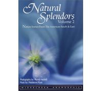 Natural Splendors, Vol. 2 - Nature Scenes from the American South & East [Import USA Zone 1]