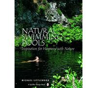 Natural Swimming Pools: Inspiration For Harmony With Nature