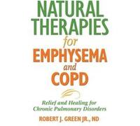 Natural Therapies for Emphysema by Robert Green Robert J. Green (Auteur)