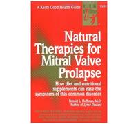 Natural Therapies for Mitral Valve Prolapse Ronald L. Hoffman (Auteur)