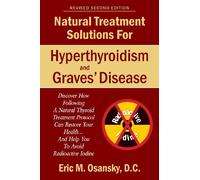 Natural Treatment Solutions for Hyperthyroidism and Graves' Disease