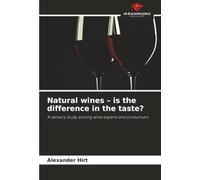 Natural wines - is the difference in the taste?: A sensory study among wine experts and consumers