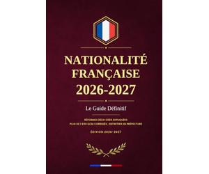 Naturalisation Française 2026 : Le Guide Officiel de Préparation à l'Examen Civique B2 et à l'Entretien en Préfecture: 1600 QCM Corrigés, ... Institutions et Valeurs de la République