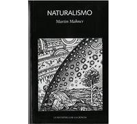 Naturalismo: La metafísica de la ciencia