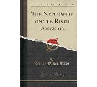Naturalist On The River Amazon