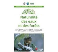 Naturalité Des Eaux Et Des Forêts Collectif (Auteur)