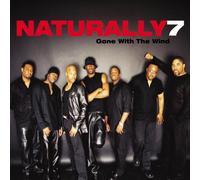 Naturally 7 - Gone with The Wind [Import]
