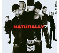 Naturally 7 - What is It [Import]