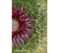 Naturally Speaking: One Life's Moments With Mother Nature