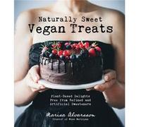 Naturally Sweet Vegan Treats by Marisa Alvarsson Inconnu (Auteur)