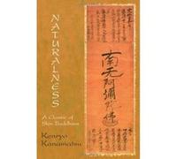 Naturalness, Spiritual Classics (Bloomington, Ind.). Kenryo Kanamatsu (Auteur)