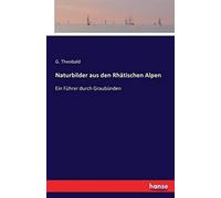 Naturbilder Aus Den Rhätischen Alpen