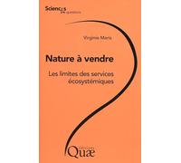 Nature à vendre: Limites des services écosystémiques.