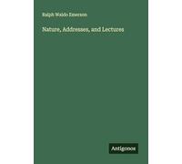 Nature, Addresses, and Lectures