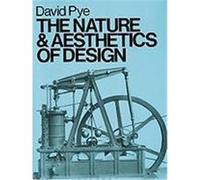 Nature & Aesthetics of Design, Design Series David Pye (Auteur)
