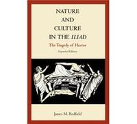 Nature and Culture in the Iliad by James M. Redfield James M. Redfield (Auteur)