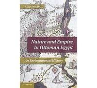 Nature And Empire In Ottoman Egypt