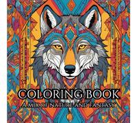 Nature and Fantasy Adult Coloring Book for Mindfulness: Take a step back and relax from your busy life