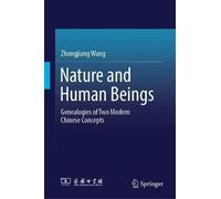 Nature and Human Beings: Genealogies of Two Modern Chinese Concepts