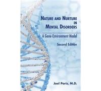 Nature and Nurture in Mental Disorders by Paris & Joel & MD Chairman & McGill University Paris Joel MD Chairman McGill University (Auteur)