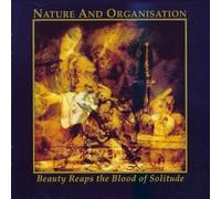 Nature and Organisation - Beauty Reaps The Blood of S. [Import]