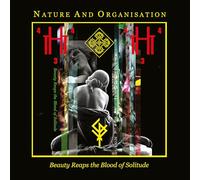 Nature And Organisation - Nature And Organisation - Beauty Reaps The Blood Of Solitude