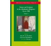 Nature And Scripture In The Abrahamic Religions: Up To 1700 (2 Vols)