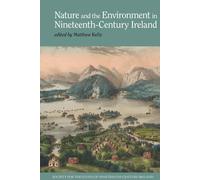 Nature And The Environment In Nineteenth-Century Ireland