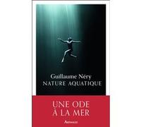 Nature aquatique Guillaume Néry (Auteur)