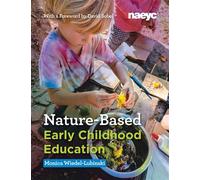 Nature-Based Early Childhood Education - Monica Wiedel-Lubinski - The National Association for the Education of Young Children - ebook (ePub) - Livre