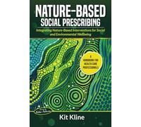 Nature-Based Social Prescribing: Integrating Nature-Based Interventions for Social and Environmental Wellbeing